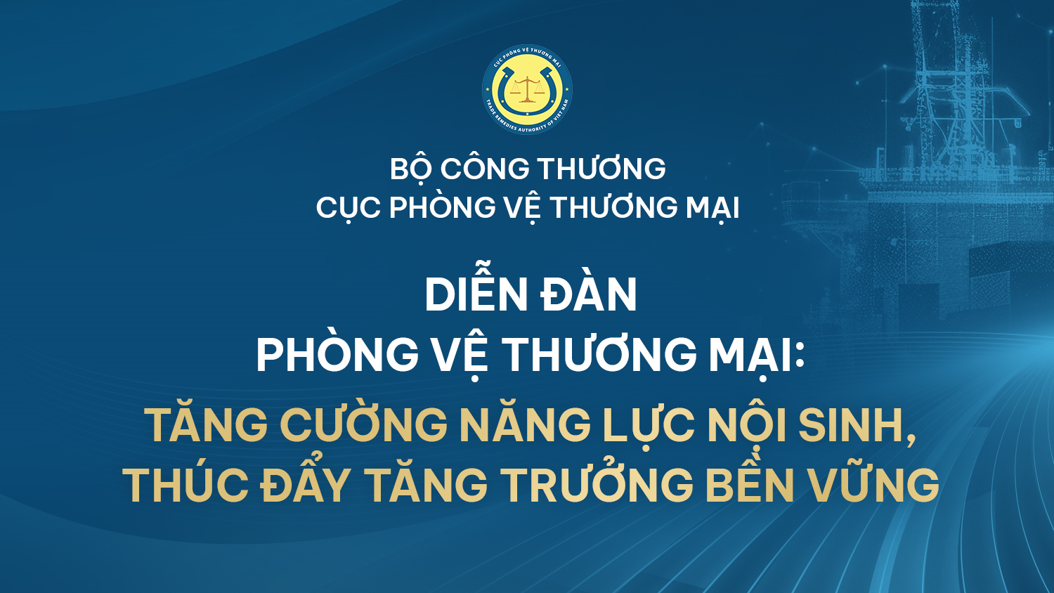 Vận dụng hiệu quả các biện pháp phòng vệ thương mại (tin phục vụ sự kiện Diễn đàn Phòng vệ thương mại lần 1 năm 2024)
